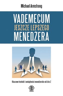 Vademecum jeszcze lepszego menedżera - ebook - Michael  Armstrong