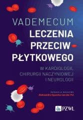 Vademecum leczenia przeciwpłytkowego w kardiologii - Gąsecka-vanderPol Aleksandra