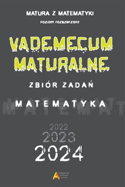 Vademecum maturalne poziom rozszerzony dla matury od 2023 - Praca zbiorowa