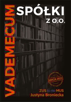 Vademecum spółki z o.o. Edycja 2022 - Broniecka Justyna