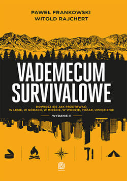 Vademecum survivalowe. Wydanie II - Frankowski Paweł, Rajchert Witold