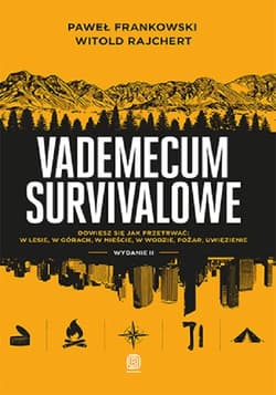 Vademecum survivalowe. Wydanie II - Frankowski Paweł, Rajchert Witold