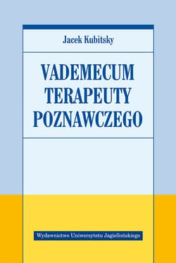 Vademecum terapeuty poznawczego - Jacek Kubitsky