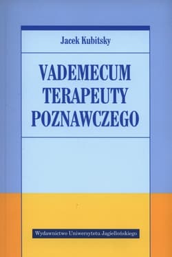 Vademecum terapeuty poznawczego - Jacek Kubitsky