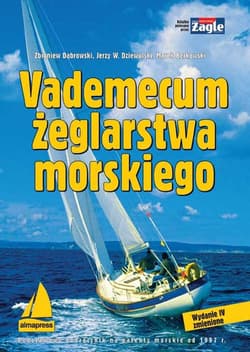 Vademecum żeglarstwa morskiego - Dąbrowski Zbigniew, Berkowski Marek