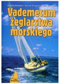 Vademecum żeglarstwa morskiego - Dąbrowski Zbigniew, Berkowski Marek