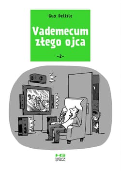 Vademecum złego ojca 2 / Kultura Gniewu - Guy Delisle