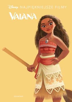 Vaiana. Disney Najpiękniejsze filmy - Opracowanie Zbiorowe