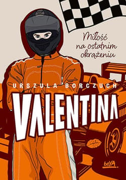 Valentina. Miłość na ostatnim okrążeniu - ebook - Urszula Borczuch