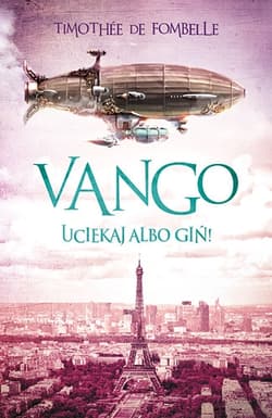 Vango. Uciekaj albo giń!  - Timothée de Fombelle