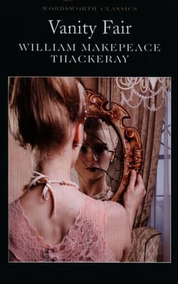 Vanity Fair. Wordsworth Classics wer. angielska - William Makepeace Thackeray