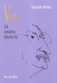 Varia jak zostałem filmowcem Tom 2 - Sławomir Mrożek