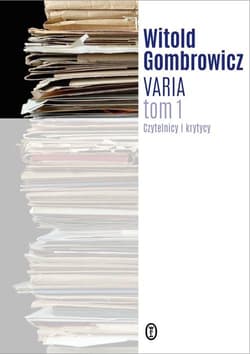Varia Tom 1 Czytelnicy i krytycy - Witold Gombrowicz