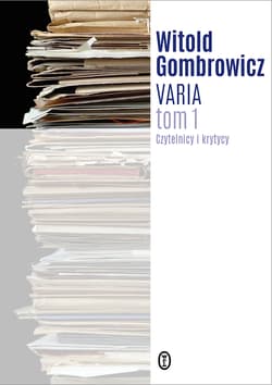 Varia Tom 1 Czytelnicy i krytycy - Witold Gombrowicz