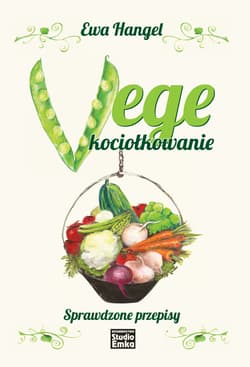 Vege kociołkowanie Sprawdzone przepisy - Ewa Hangel