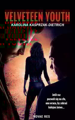 Velveteen youth - Karolina Kasprzak-Dietrich