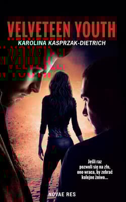 Velveteen youth - Karolina Kasprzak-Dietrich