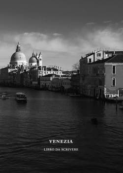 Venezia. Libro da scrivere - Giorgi Sebastiano (opracowanie)