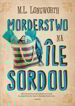 Verlaque i Bonnet na tropie Tom 4 Morderstwo na Ile Sordou - M. L. Longworth