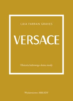 Versace Historia kultowego domu mody - Laila Farran Graves