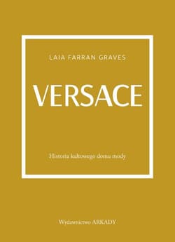 Versace Historia kultowego domu mody - Laila Farran Graves