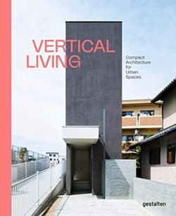 Vertical Living. Compact Architecture for Urban Spaces - Opracowanie Zbiorowe