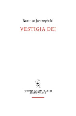 Vestigia Dei - Bartosz Jastrzębski