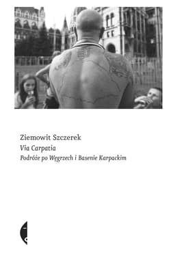 Via Carpatia - ebook - Ziemowit  Szczerek