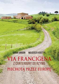 Via Francigena - ebook - Urban Daria, Kostyk Wojciech