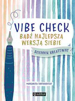 Vibe Check. Bądź najlepszą wersją siebie - Margarita Tartakovsky