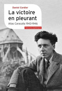 Victoire en pleurant - Alias Caracalla (1943-1946) - Cordier Daniel