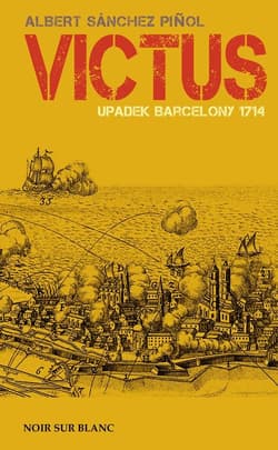 Victus Upadek Barcelony. 1714 - Pinol Albert Sanchez