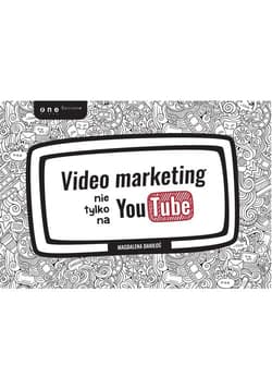 Video marketing nie tylko na YouTube - Magdalena Daniłoś