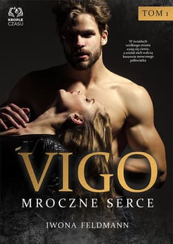 Vigo Mroczne serce Tom 1 - Iwona Feldmann