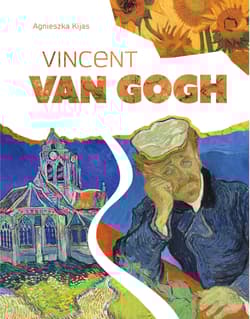Vincent Van Gogh - Agnieszka Kijas
