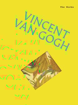 Vincent van Gogh. The Works - Sally Grant