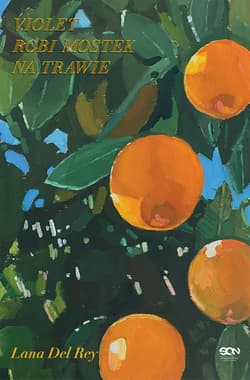 Violet robi mostek na trawie - Lana  Del Rey