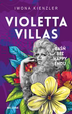 Violetta Villas. Baśń bez happy endu - Iwona Kienzler