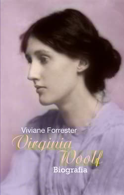 Virginia Woolf Opowieść biograficzna - Viviane Forrester