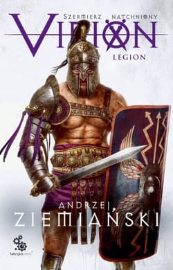 Virion. Legion. Szermierz Natchniony. Tom 3 - Andrzej  Ziemiański