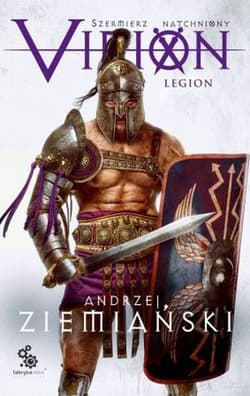 Virion. Legion. Szermierz Natchniony. Tom 3 - Andrzej  Ziemiański