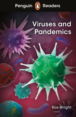 Viruses and Pandemics. Penguin Readers Level 6 wer. angielska - Ros Wright