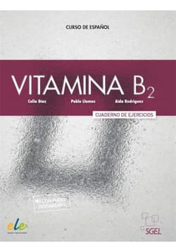 Vitamina B2 ćwiczenia + wersja cyfrowa ed.2022 -  Llamas Pablo, Rodriguez Aida, Diaz Celia