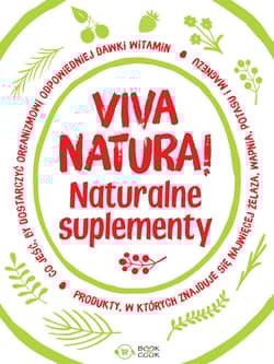 Viva natura! Naturalne suplementy - Opracowanie Zbiorowe