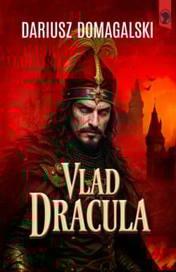 Vlad Dracula - Dariusz  Domagalski