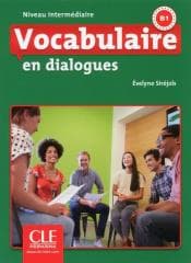 Vocabulaire en dialogues Niveau intermediaire B1 - Praca zbiorowa