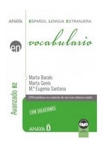 Vocabulario nivel elemental B2 + audio online - Baralo Marta, Marta Fenis, M. Eugenia Santana