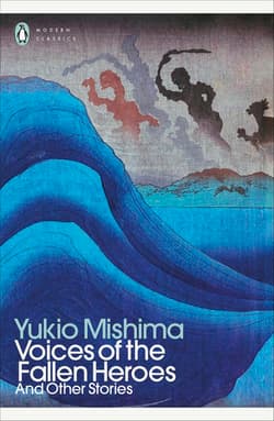 Voices of the Fallen Heroes - Yukio Mishima