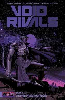 Void Rivals. Tom 2 - Patricio Delpeche, Kirkman Robert, Lorenzo De Felici