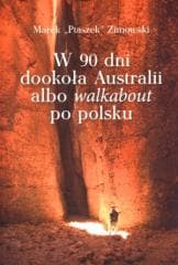 W 90 dni dookoła Australii albo walkabout po ... - Ptaszek" Zimowski